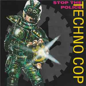 Techno Cop - Stop The Police mp3 album