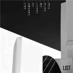 The Amount Of Light We Give Off - LIST mp3 album