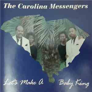 The Carolina Messengers, Sarah Barnes - Let's Make A Baby King mp3 album