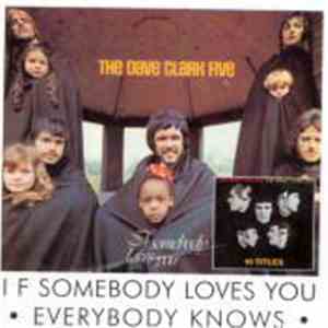 The Dave Clark Five - If Somebody Loves You / Everybody Knows mp3 album