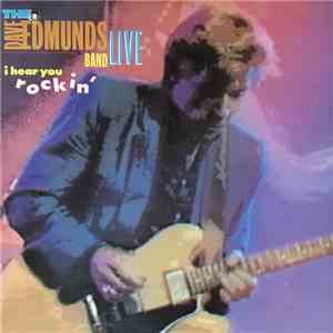 The Dave Edmunds Band - I Hear You Rockin' mp3 album