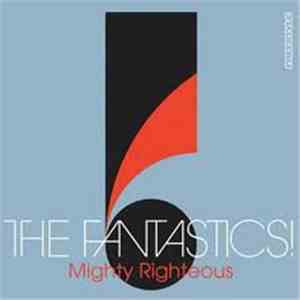 The Fantastics! - Mighty Righteous mp3 album