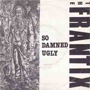The Frantix  - So Damned Ugly mp3 album