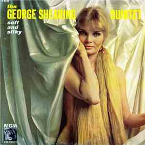 The George Shearing Quintet - Soft And Silky mp3 album