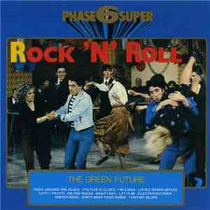 The Green Future - Rock 'N' Roll mp3 album