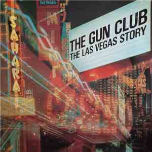 The Gun Club - The Las Vegas Story mp3 album
