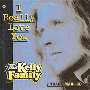The Kelly Family - I Really Love You mp3 album