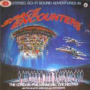 The London Philharmonic Orchestra - Space Encounters (With The Galactic Symphony And Synthesizers) mp3 album
