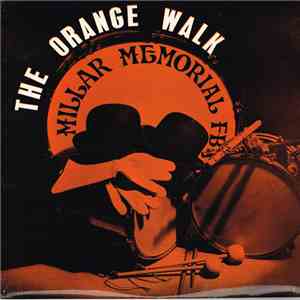 The Millar Memorial Flute Band - The Orange Walk mp3 album