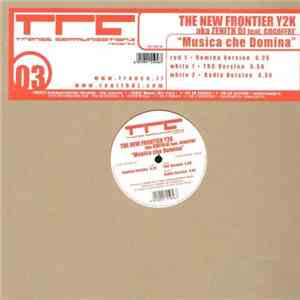 The New Frontier Y2K aka Zenith DJ Feat. Gogoffre' - Musica Che Domina mp3 album