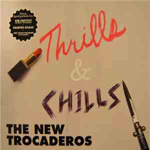 The New Trocaderos - Thrills & Chills mp3 album