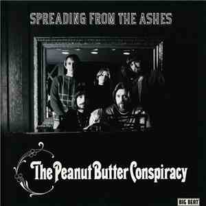 The Peanut Butter Conspiracy - Spreading From The Ashes mp3 album