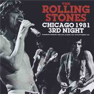The Rolling Stones - Chicago 1981 3rd Night mp3 album