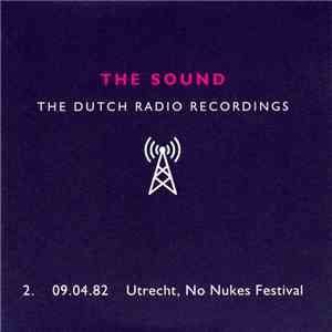 The Sound  - The Dutch Radio Recordings 2. 09.04.82 Utrecht, No Nukes Festival mp3 album