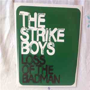 The Strike Boys - Lose Of The Badman mp3 album