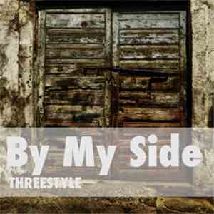 Threestyle  - By My Side mp3 album