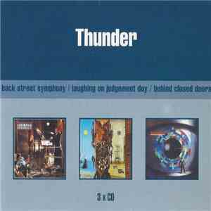 Thunder  - Back Street Symphony / Laughing On Judgement Day / Behind Closed Doors mp3 album