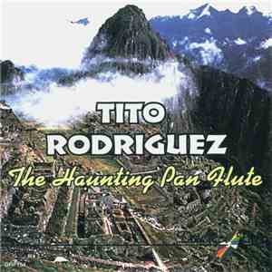Tito Rodriguez  - The Haunting Pan Flute mp3 album