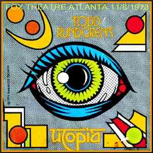 Todd Rundgren, Utopia  - Fox Theater Atlanta Georgia 11/8/1973 mp3 album