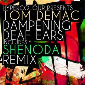 Tom Demac - Dampening Deaf Ears EP mp3 album