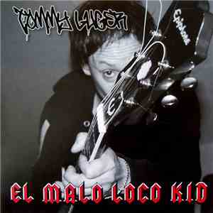 Tommy Luger - El Malo Loco Kid mp3 album