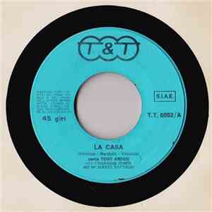 Tony Arden / Liliana  - La Casa / Con Tanti Amici mp3 album