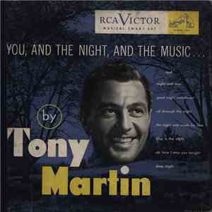 Tony Martin  With Earle Hagen And His Orchestra - You, And The Night, And The Music ... mp3 album