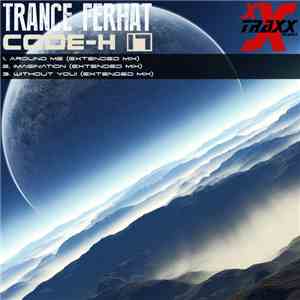 Trance Ferhat - Code-H 17 mp3 album
