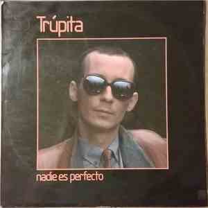 Trúpita - Nadie Es Perfecto mp3 album