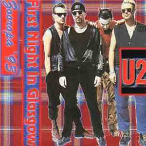 U2 - First Night In Glasgow (07-08-1993) mp3 album