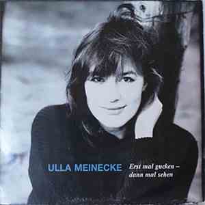 Ulla Meinecke - Erst Mal Gucken - Dann Mal Sehen mp3 album