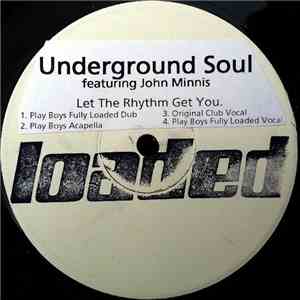 Underground Soul Featuring John Minnis - Let The Rhythm Get You mp3 album