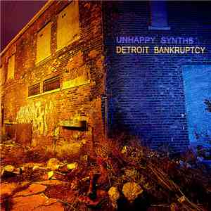 Unhappy Synths - Detroit Bankruptcy mp3 album
