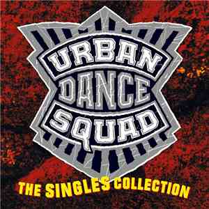 Urban Dance Squad - The Singles Collection mp3 album