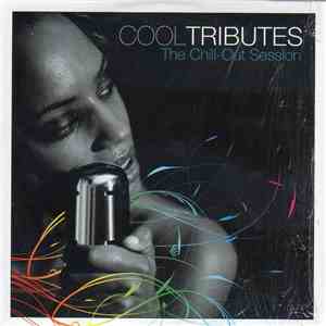 Various - Cool Tributes (The Chill-Out Session) mp3 album