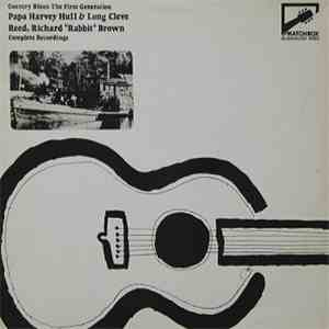 Various - Country Blues - The First Generation - Papa Harvey Hull & Long Cleve Reed, Richard (Rabbit) Brown: Complete Recordings mp3 album
