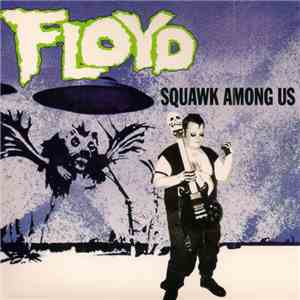 Various - Floyd Squawk Among Us mp3 album