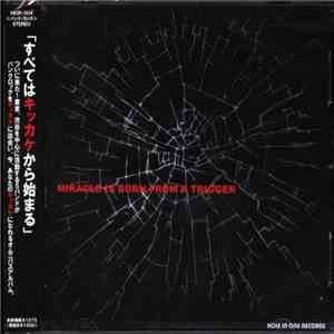 Various - Miracle Is Born From A Trigger mp3 album
