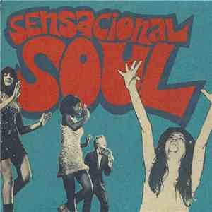 Various - Sensacional Soul (37 Groovy Spanish Soul & Funky Stompers. 1966 / 1976) mp3 album