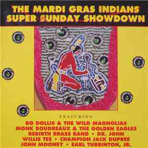 Various - The Mardi Gras Indians Super Sunday Showdown mp3 album