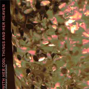 Various - With Her Cool Things And Her Heaven / Shoegaze Compilation mp3 album