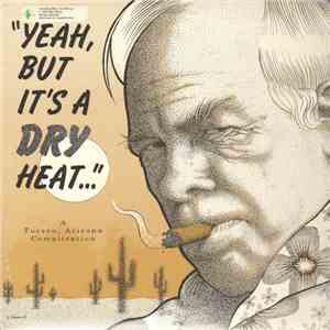 Various - Yeah, But It's A Dry Heat... mp3 album