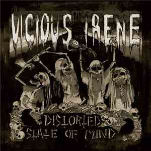 Vicious Irene - Distorted State Of Mind mp3 album