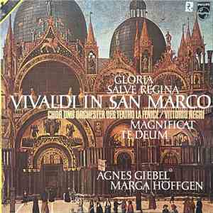 Vivaldi, Agnès Giebel - Marga Höffgen, Chor Und Orchester Des Teatro La Fenice / Vittorio Negri - Vivaldi In San Marco - Gloria, Salve Regina mp3 album