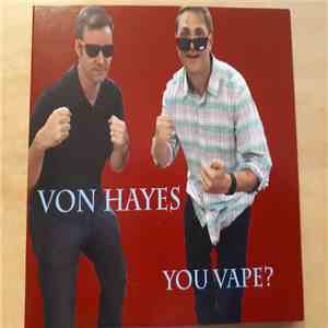 Von Hayes - You Vape? mp3 album