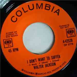 Walter Jackson - I Don't Want To Suffer / This World Of Mine mp3 album