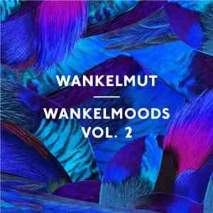 Wankelmut - Wankelmoods Vol. 2 mp3 album
