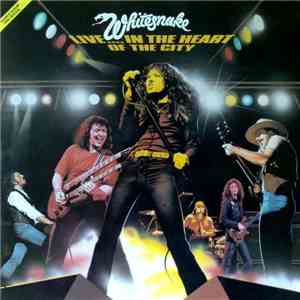 Whitesnake - Live... In The Heart Of The City mp3 album