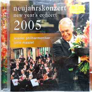 Wiener Philharmoniker, Lorin Maazel - Neujahrskonzert - New Year's Concert 2005 mp3 album