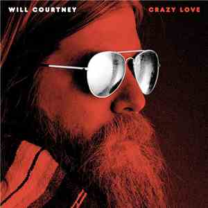 Will Courtney - Crazy Love mp3 album